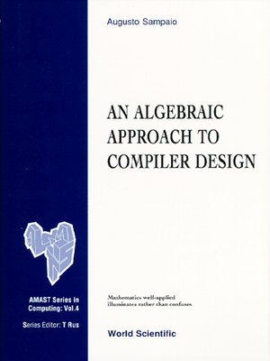 cover image of An Algebraic Approach to Compiler Design